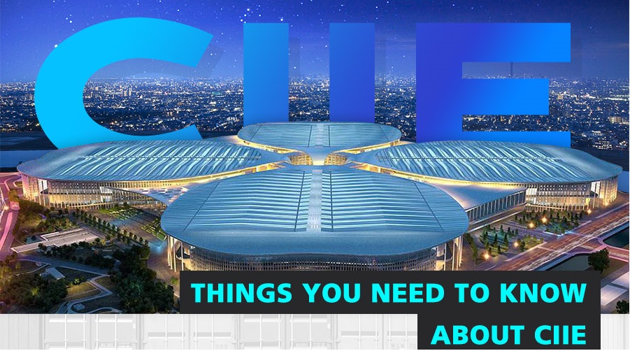 Things You Need to Know About CIIE